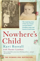 Nowhere's Child - The inspiring story of how one woman survived Hitler's breeding camps and found an Irish home