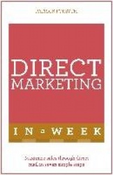 Direct Marketing In A Week - Maximize Sales Through Direct Mail In Seven Simple Steps