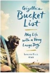 Gizelle's Bucket List - My Life With A Very Large Dog