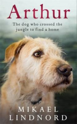 Arthur - The dog who crossed the jungle to find a home