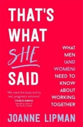 That's What She Said - What Men (and Women) Need to Know About Working Together