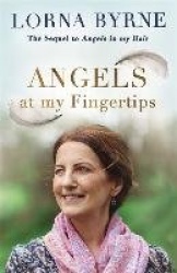 Angels at My Fingertips: The sequel to Angels in My Hair - How angels and our loved ones help guide us