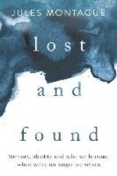 Lost and Found - Why Losing Our Memories Doesn't Mean Losing Ourselves