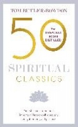 50 Spiritual Classics - Your shortcut to the most important ideas on self-discovery, enlightenment, and purpose