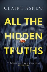 All the Hidden Truths - one shocking crime: three women need answers