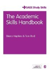 The Academic Skills Handbook - Your Guide to Success in Writing, Thinking and Communicating at University