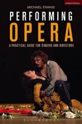 Performing Opera - A Practical Guide for Singers and Directors