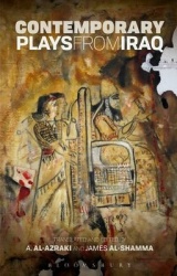 Contemporary Plays from Iraq - A Cradle; A Strange Bird on Our Roof; Cartoon Dreams; Ishtar in Baghdad; Me, Torture, and Your Lo