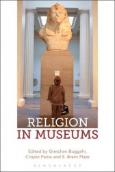 Religion in Museums - Global and Multidisciplinary Perspectives