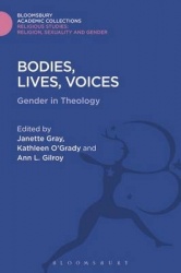 Bodies, Lives, Voices - Gender in Theology