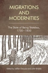 Migration and Modernities - The State of Being Stateless, 1750-1850