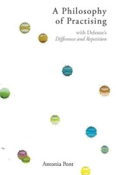 A Philosophy of Practising - with Deleuze’s Difference and Repetition