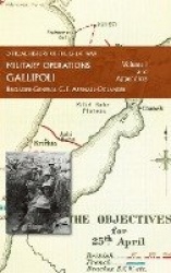 Official History of the Great War - Military Operations - Gallipoli: Volume 1