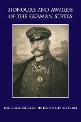 HONOURS and AWARDS of the GERMAN STATES - Die Ehrenzeichen des Deutschen Reiches
