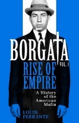 Borgata: Rise of Empire - A History of the American Mafia