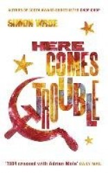 Here Comes Trouble