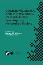 Communications and Networking in Education : Learning in a Networked Society