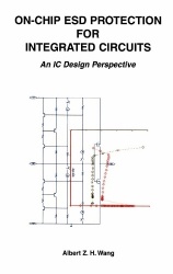 On-Chip ESD Protection for Integrated Circuits : An IC Design Perspective