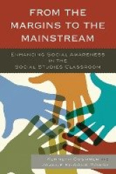 From the Margins to the Mainstream - Enhancing Social Awareness in the Social Studies Classroom