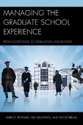 Managing the Graduate School Experience - From Acceptance to Graduation and Beyond
