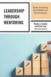 Leadership through Mentoring - The Key to Improving the Confidence and Skill of Principals