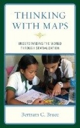 Thinking with Maps - Understanding the World through Spatialization