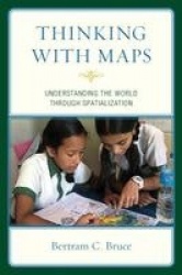 Thinking with Maps - Understanding the World through Spatialization
