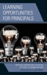 Learning Opportunities for Principals - Methods for Meeting the Needs of Today's Administrators