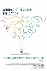 Antiracist Teacher Education - Counternarratives and Storytelling, Volume 2