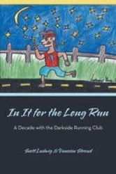 In It for the Long Run - A Decade with the Darkside Running Club