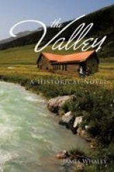 The Valley - A Historical Novel