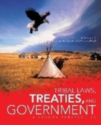 Tribal Laws, Treaties, and Government - A Lakota Perspective