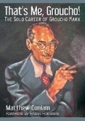 That's Me, Groucho! - The Solo Career of Groucho Marx