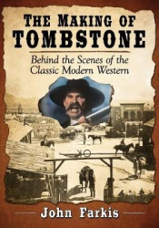 The Making of Tombstone - Behind the Scenes of the Classic Modern Western