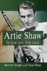 Artie Shaw - Icon of Swing