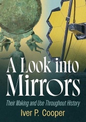 A Look Into Mirrors - Their Making and Use Throughout History
