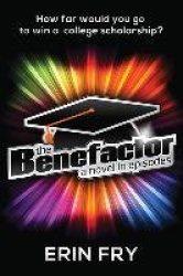 The Benefactor - A Novel in Episodes