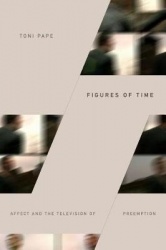 Figures of Time - Affect and the Television of Preemption