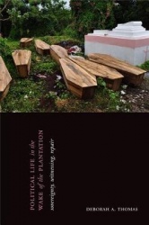 Political Life in the Wake of the Plantation - Sovereignty, Witnessing, Repair