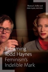 Reframing Todd Haynes - Feminism`s Indelible Mark