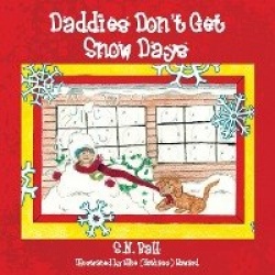 Daddies Don't Get Snow Days