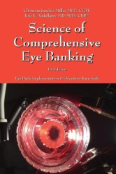 Science of Comprehensive Eye Banking - Implementation & Eye Bank Operation Essentials