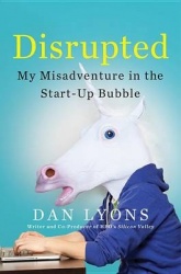 Disrupted - My Misadventure in the Start-Up Bubble
