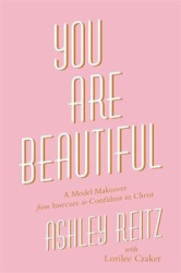 You are beautiful - a model makeover from insecure to confident in christ