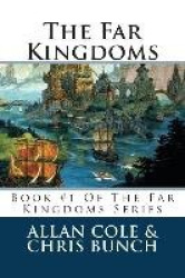 The Far Kingdoms - Book #1 Of The Far Kingdoms Series