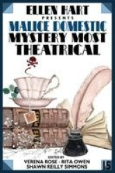 Ellen Hart Presents Malice Domestic 15 - Mystery Most Theatrical