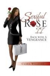 Sexiful Rose II - Back with a Vengeance
