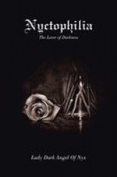 Nyctophilia-The Lover of Darkness - The Lover of Darkness