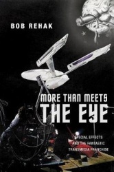 More Than Meets the Eye - Special Effects and the Fantastic Transmedia Franchise