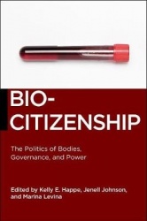 Biocitizenship - The Politics of Bodies, Governance, and Power